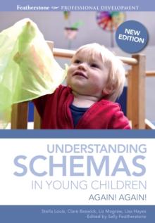 Understanding Schemas in Young Children : Again! Again!