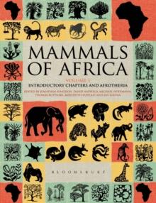 Mammals of Africa: Volume I : Introductory Chapters and Afrotheria