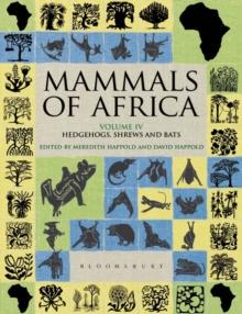 Mammals of Africa: Volume IV : Hedgehogs, Shrews and Bats