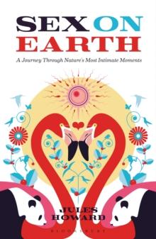 Sex on Earth : A Journey Through Nature's Most Intimate Moments