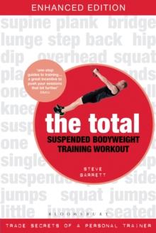 The Total Suspended Bodyweight Training Workout : Trade Secrets of a Personal Trainer