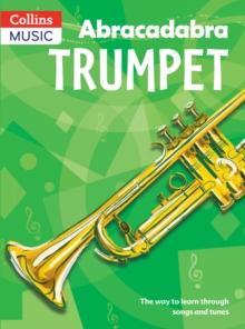 Abracadabra Trumpet (Pupil's Book) : The Way to Learn Through Songs and Tunes