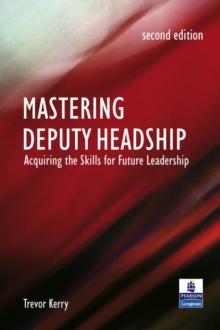 Mastering Deputy Headship -- eBook : Acquiring the skills for future leadership