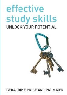 Effective Study Skills : Essential skills for academic and career success