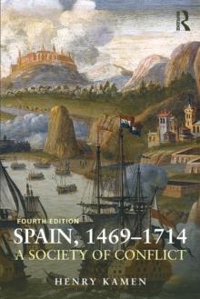 Spain, 1469-1714 : A Society of Conflict