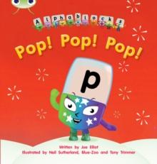 Bug Club Phonics - Phase 2 Unit 3: Alphablocks Pop! Pop! Pop!