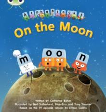 Bug Club Phonics - Phase 3 Unit 9: Alphablocks On the Moon