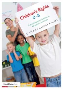 Children's Rights 0-8 : Promoting Participation in Education and Care