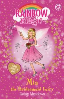 Rainbow Magic: Mia The Bridesmaid Fairy : Special