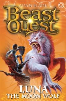 Beast Quest: Luna the Moon Wolf : Series 4 Book 4