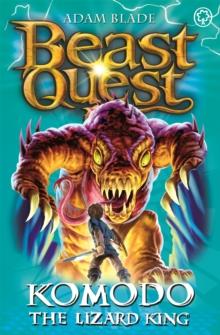 Beast Quest: Komodo the Lizard King : Series 6 Book 1