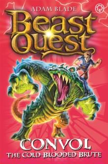 Beast Quest: Convol the Cold-blooded Brute : Series 7 Book 1