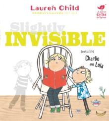 Charlie And Lola: Slightly Invisible