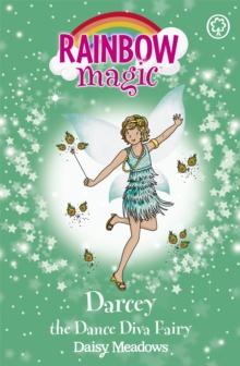 Rainbow Magic: Darcey the Dance Diva Fairy : The Showtime Fairies Book 4