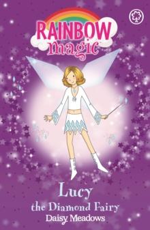 Lucy the Diamond Fairy : The Jewel Fairies Book 7