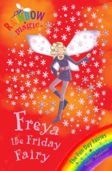 Freya The Friday Fairy : The Fun Day Fairies Book 5