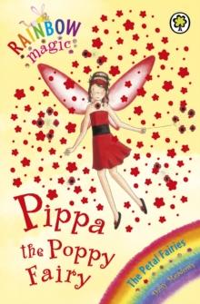 Pippa the Poppy Fairy : The Petal Fairies Book 2