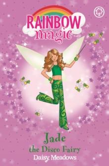 Jade The Disco Fairy : The Dance Fairies Book 2