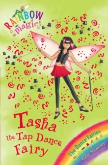 Tasha The Tap Dance Fairy : The Dance Fairies Book 4