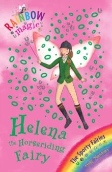 Helena the Horseriding Fairy : The Sporty Fairies Book 1