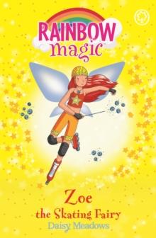 Zoe the Skating Fairy : The Sporty Fairies Book 3