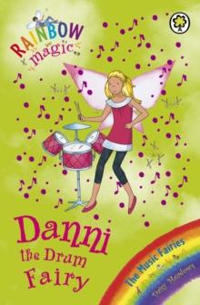 Danni the Drum Fairy : The Music Fairies Book 4