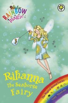 Rihanna the Seahorse Fairy : The Magical Animal Fairies Book 4