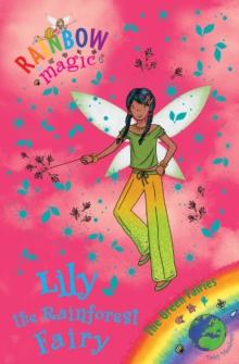 Lily the Rainforest Fairy : The Green Fairies Book 5