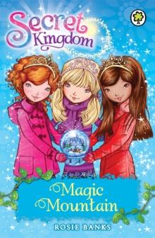 Secret Kingdom: Magic Mountain : Book 5