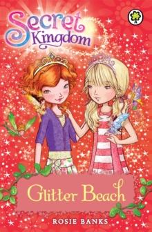 Secret Kingdom: Glitter Beach : Book 6