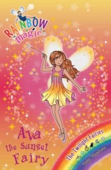 Ava the Sunset Fairy : The Twilight Fairies Book 1