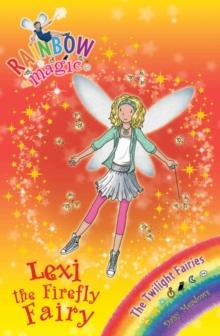 Lexi the Firefly Fairy : The Twilight Fairies Book 2