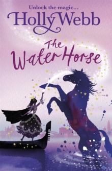 A Magical Venice story: The Water Horse : Book 1