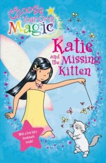 Katie and the Missing Kitten : Choose Your Own Magic