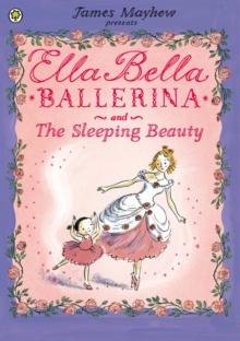 Ella Bella Ballerina and the Sleeping Beauty