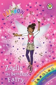 Zadie the Sewing Fairy : The Magical Crafts Fairies Book 3