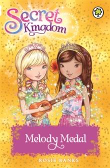 Secret Kingdom: Melody Medal : Book 28