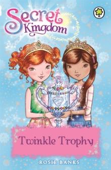 Secret Kingdom: Twinkle Trophy : Book 30