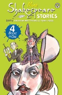 More Shakespeare Stories : 4 Books in One