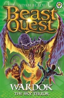 Beast Quest: Wardok the Sky Terror : Series 15 Book 1