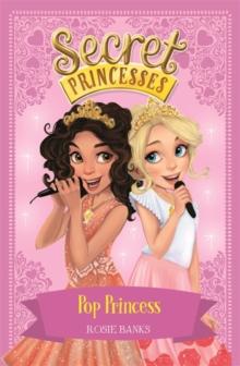 Secret Princesses: Pop Princess : Book 4