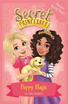 Secret Princesses: Puppy Magic - Bumper Special Book! : Book 5