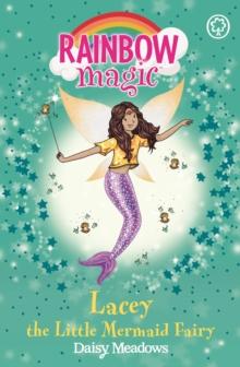 Lacey the Little Mermaid Fairy : The Fairytale Fairies Book 4