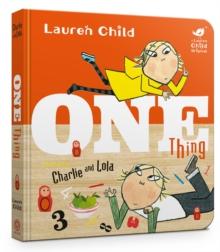 Charlie and Lola: One Thing Board Book