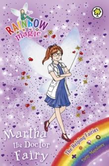 Martha the Doctor Fairy : The Helping Fairies Book 1