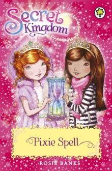 Secret Kingdom: Pixie Spell : Book 34