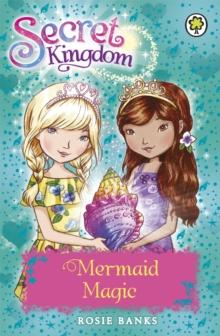 Secret Kingdom: Mermaid Magic : Book 32