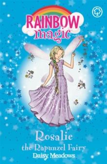 Rainbow Magic: Rosalie the Rapunzel Fairy : The Storybook Fairies Book 3