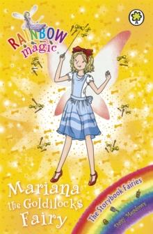 Rainbow Magic: Mariana the Goldilocks Fairy : The Storybook Fairies Book 2