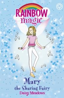 Mary the Sharing Fairy : The Friendship Fairies Book 2